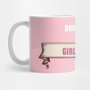 Don't laugh it's your girlfriend's shirt Mug